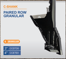 CCETE0 C-Shank Paired Row Granular 4"